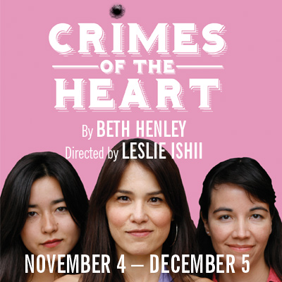 Crimes of the Heart, Directed by Leslie Ishii, Vice President of MANAA